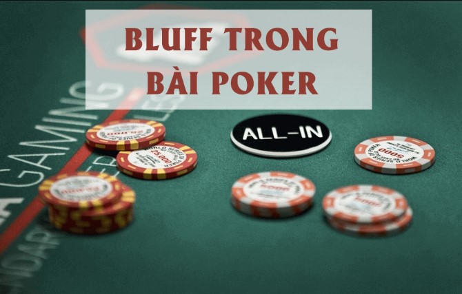 Ly giai Bluff trong Poker la gi?